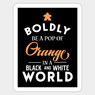 Orange Meeple Boldly Be A Pop of Color Board Games Meeples and Tabletop RPG Addict Sticker